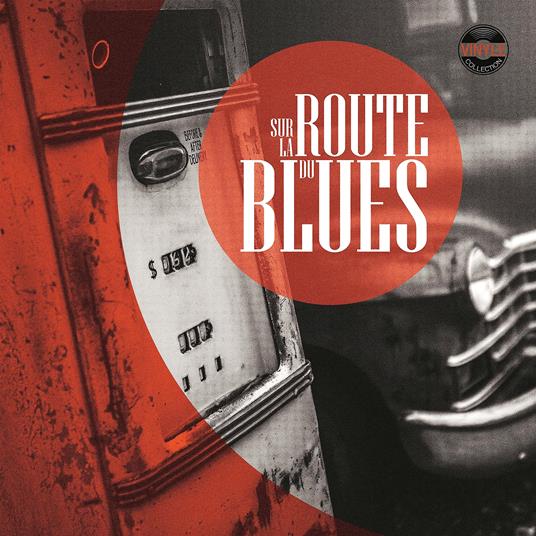 Sur La Route Du Blues - Vinile LP