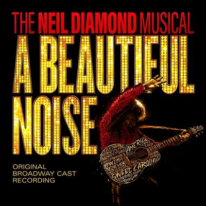 A Beautiful Noise, The Neil Diamond Musical - CD Audio