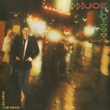 Down On The Drag - Vinile LP di Joe Ely