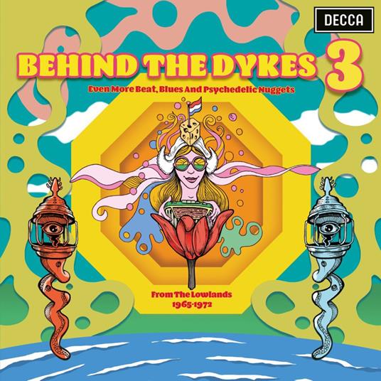 Behind The Dykes 3 (Even More, Beat, Blues And Psychedelic Nuggets From The Lowlands 1965-1972) - Vinile LP