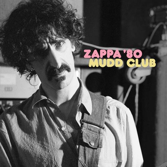 Mudd Club - Vinile LP di Frank Zappa