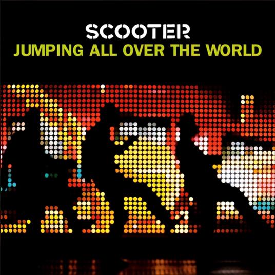 Jumping All Over The World - CD Audio di Scooter