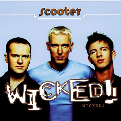 Wicked! - CD Audio di Scooter