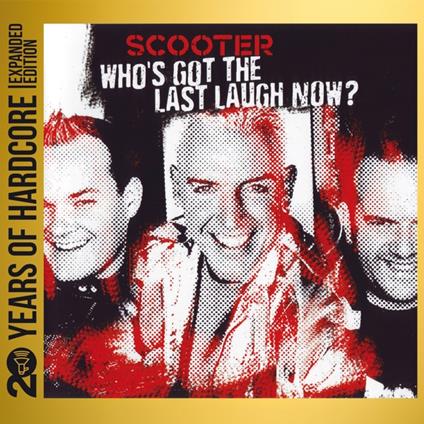 Who'S Got The Last Laugh Now? - CD Audio di Scooter