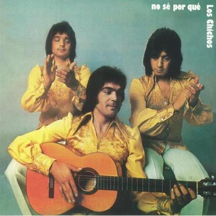 No Se Por Que - Vinile LP di Los Chichos