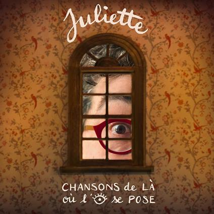 Chansons De La Ou L'il Se Pose - Vinile LP di Juliette