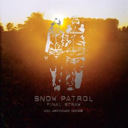 Final Straw (20th Anniversary Edition) - CD Audio di Snow Patrol