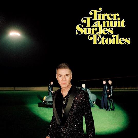 Tirer La Nuit Sur Les Etoiles - CD Audio di Etienne Daho