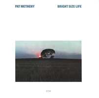Vinile Bright Size Life Pat Metheny
