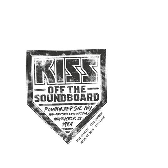 Off The Soundboard. Poughkeepsie, Ny, 1984 - CD Audio di Kiss