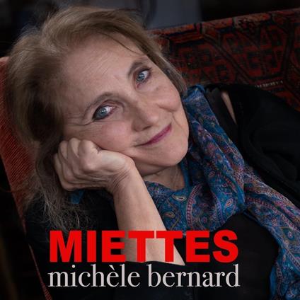 Miettes - CD Audio di Michèle Bernard