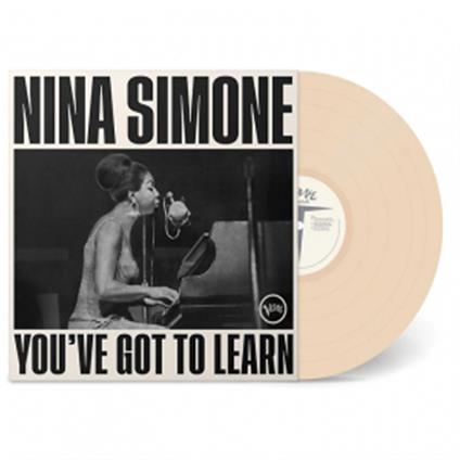You'Ve Got To Learn - Cream Vinyl Indie - Vinile LP di Nina Simone