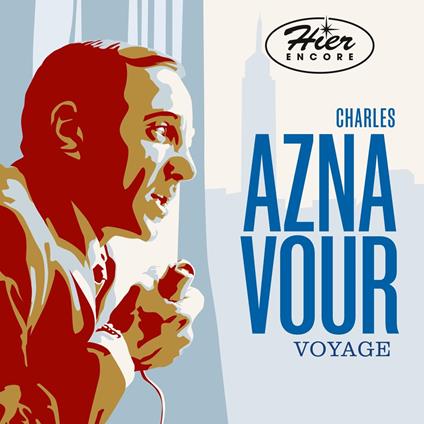 Hier Encore - Le Voyage - CD Audio di Charles Aznavour