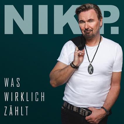 Was Wirklich Zählt - CD Audio di Nik P.