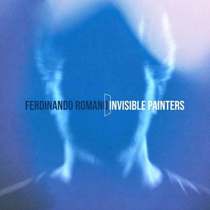 Invisible Painters - CD Audio di Ferdinando Romano