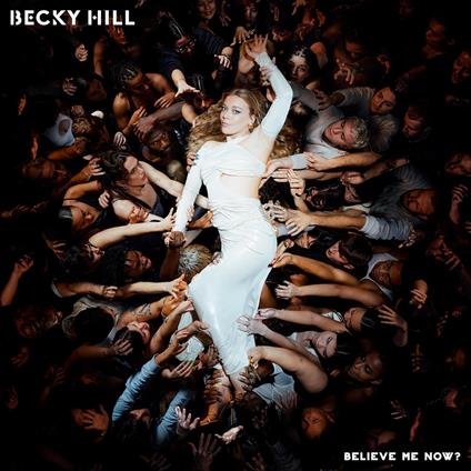 Believe Me Now? - Vinile LP di Becky Hill