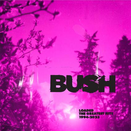Loaded. The Greatest Hits - CD Audio di Bush