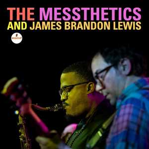 Vinile The Messthetics & JB Lewis James Brandon Lewis Messthetics