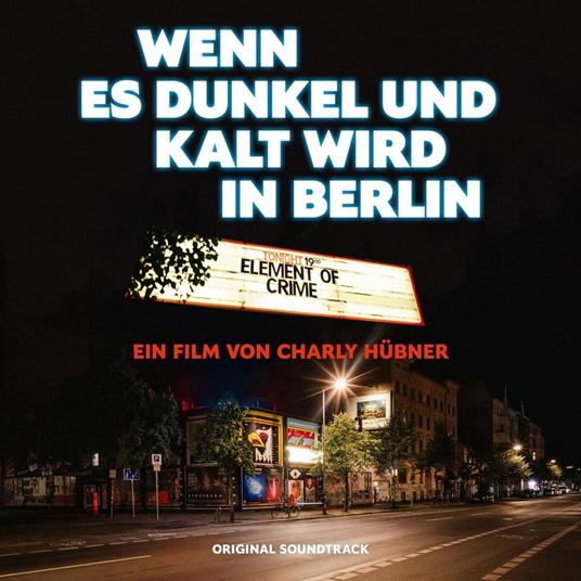 Wenn Es Dunkel Und Kalt Wird In Berlin - CD Audio di Element of Crime