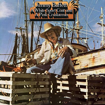 White Sport Coat And A Pink Crustacean - Vinile LP di Jimmy Buffett