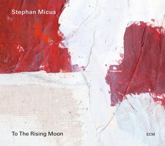 To The Rising Moon - CD Audio di Stephan Micus