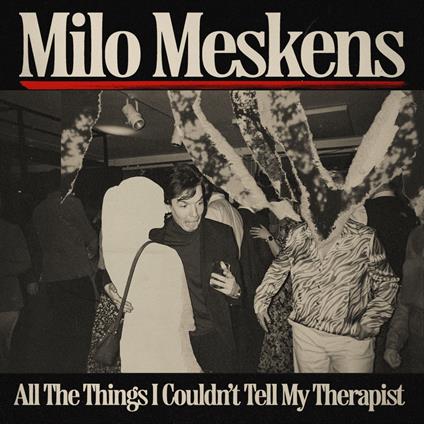 All The Things I Couldn'T Tell My Therapist - Vinile LP di Milo Meskens