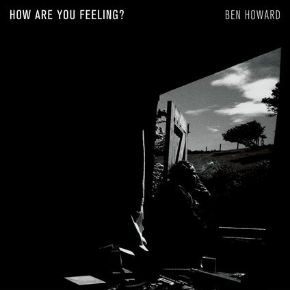 How Are You Feeling? - Vinile LP di Ben Howard