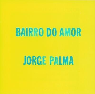 Bairro Do Amor - Vinile LP di Jorge Palma