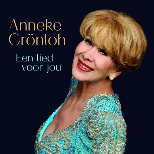 Een Lied Voor Jou - CD Audio di Anneke Gronloh