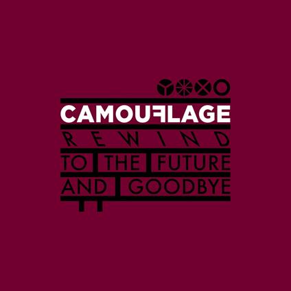 Rewind To The Future And Goodbye (3Cd) - CD Audio di Camouflage