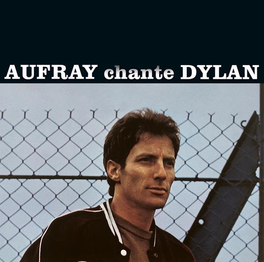Chante Dylan - Vinile LP di Aufray Hugues