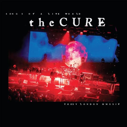 Songs Of A Live World. Troxy London MMXXIV - Vinile LP di Cure