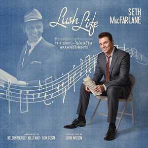 CD Lush Life: The Lost Frank Sinatra Arrangements Seth MacFarlane