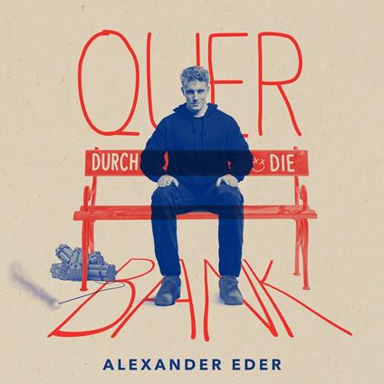 Quer Durch Die Bank - CD Audio di Alexander Eder