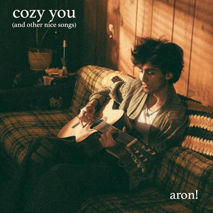 Cozy You (And Other Nice Songs) - CD Audio di Aron!
