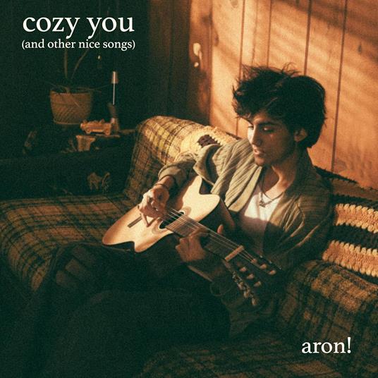 Cozy You (And Other Nice Songs) - CD Audio di Aron!