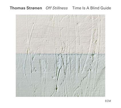 Off Stillness - CD Audio di Thomas Stronen
