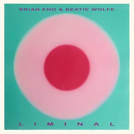CD Liminal Brian Eno Beatie Wolfe