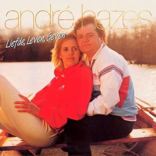 Liefde, Leven, Geven - Vinile LP di André Hazes