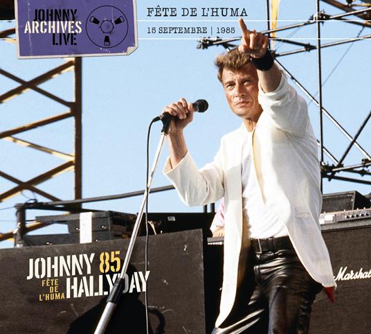 Fete De L'Huma 85 - CD Audio di Johnny Hallyday