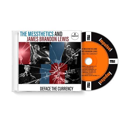 Deface the Currency - CD Audio di James Brandon Lewis,Messthetics