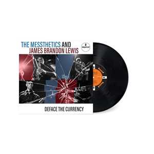 Vinile Deface the Currency James Brandon Lewis Messthetics