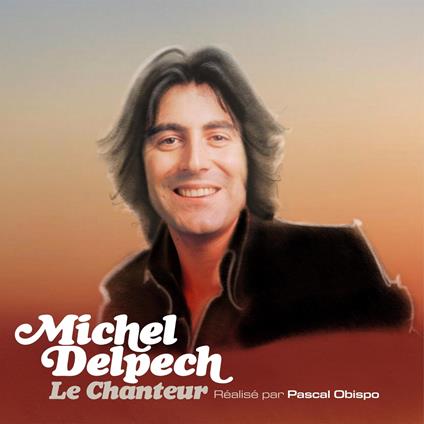 Le Chanteur - CD Audio di Michel Delpech