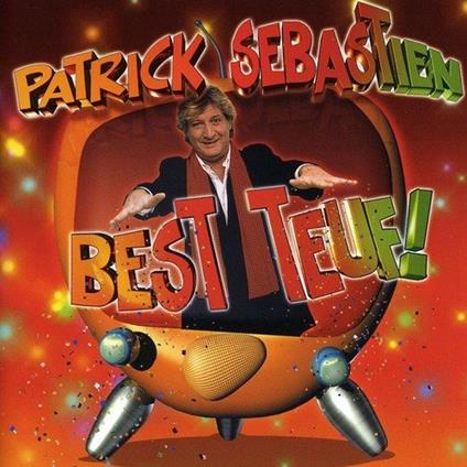 Best Teuf - CD Audio di Patrick Sebastien