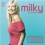 Be My World - CD Audio Singolo di Milky