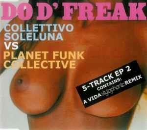 Collettivo Soleluna vs. Planet Funk: Do D' Freak - CD Audio