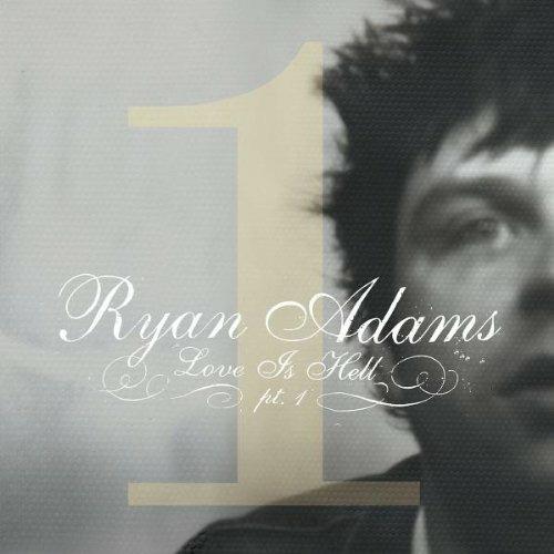 Love Is Hell- Part 1 Ep - CD Audio di Ryan Adams