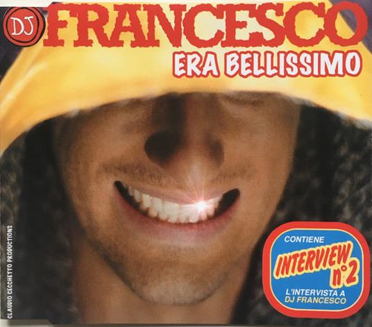 Era bellissimo - CD Audio Singolo di DJ Francesco