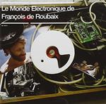 Francois De Roubaix - Le Monde Electronique