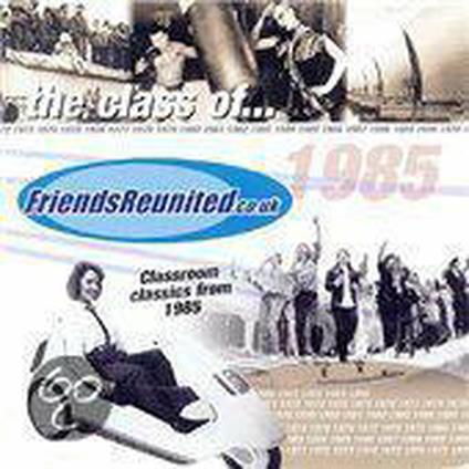 FriendsReunited.co.uk: Classroom Classics From 1985 - CD Audio